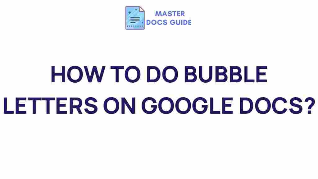 mastering-bubble-letters-google-docs