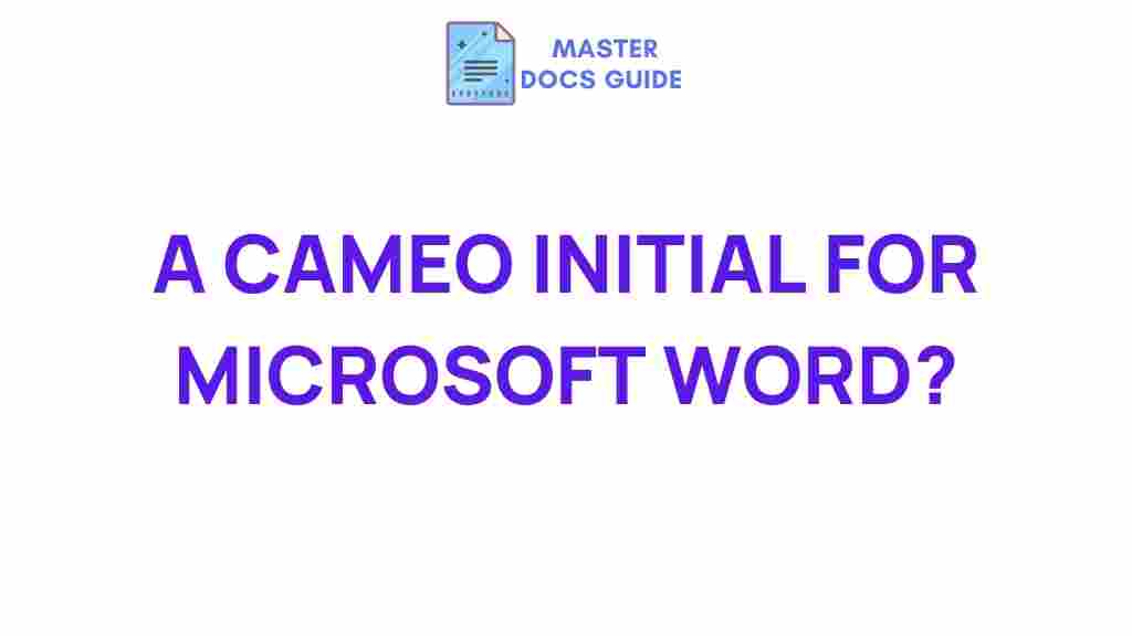 microsoft-word-cameo-initial