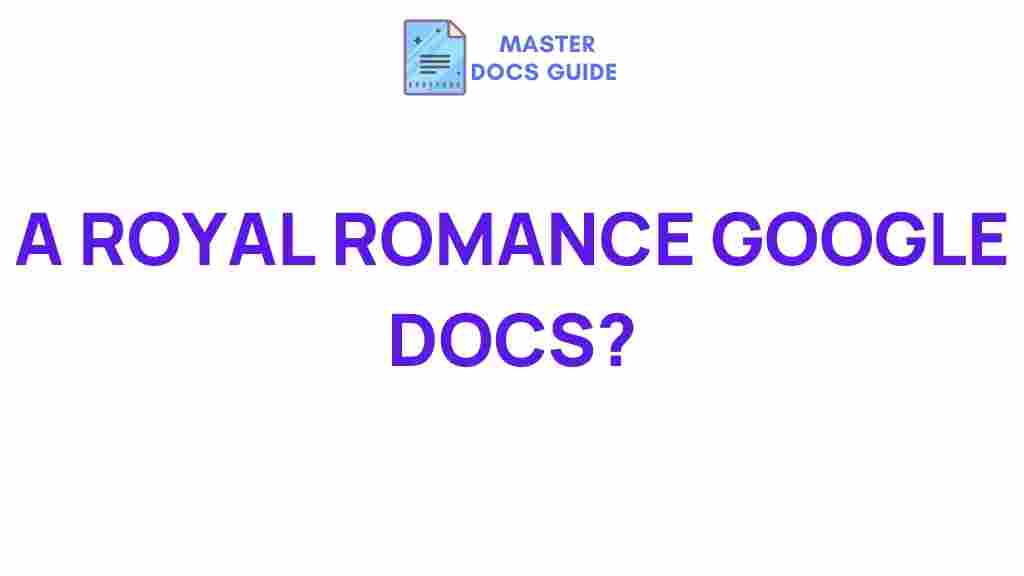 royal-romance-google-docs