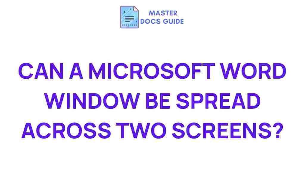 microsoft-word-window-spread-two-screens