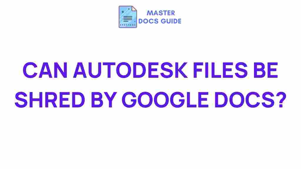 can-google-docs-shred-autodesk-files