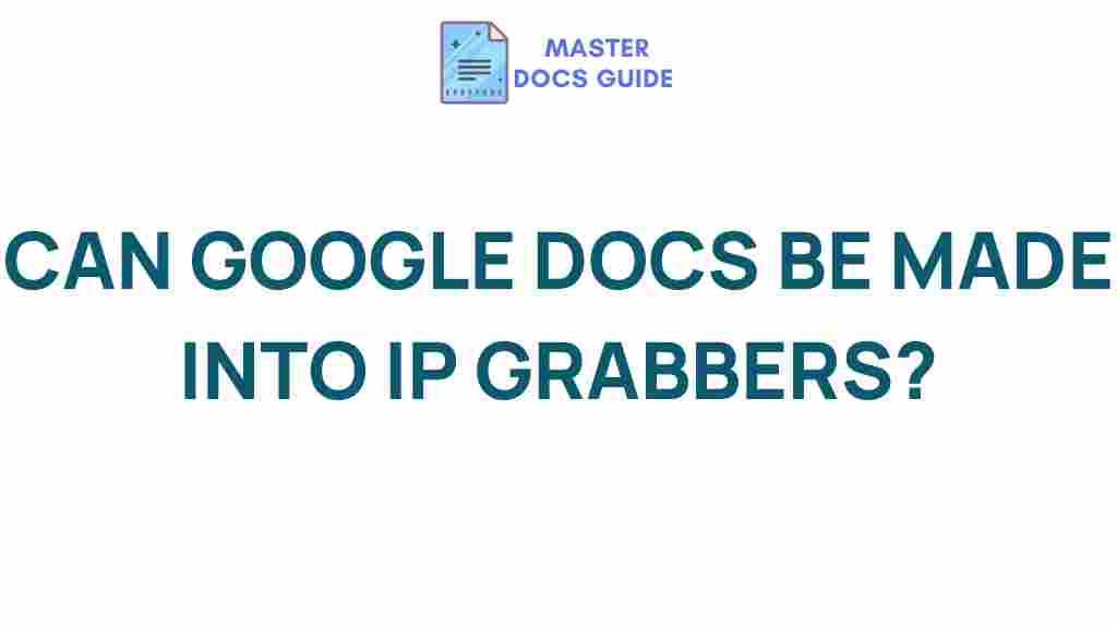 can-google-docs-ip-grabbers