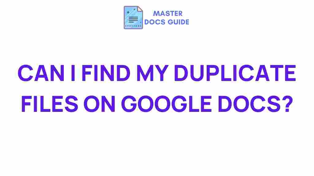 uncover-hidden-gems-google-docs-duplicate-files