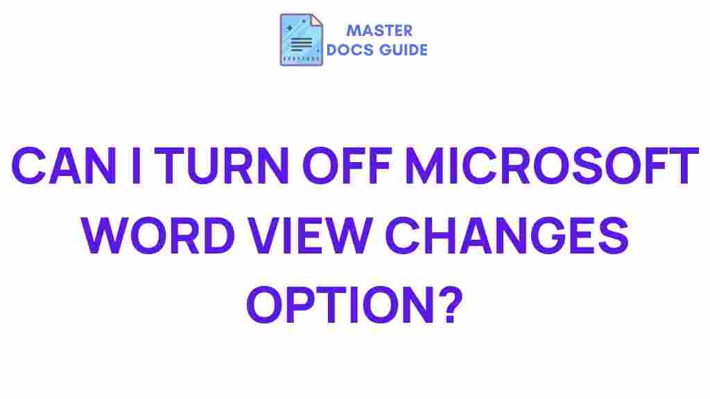 microsoft-word-disable-view-changes