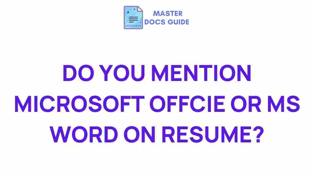 include-microsoft-office-or-ms-word-on-resume