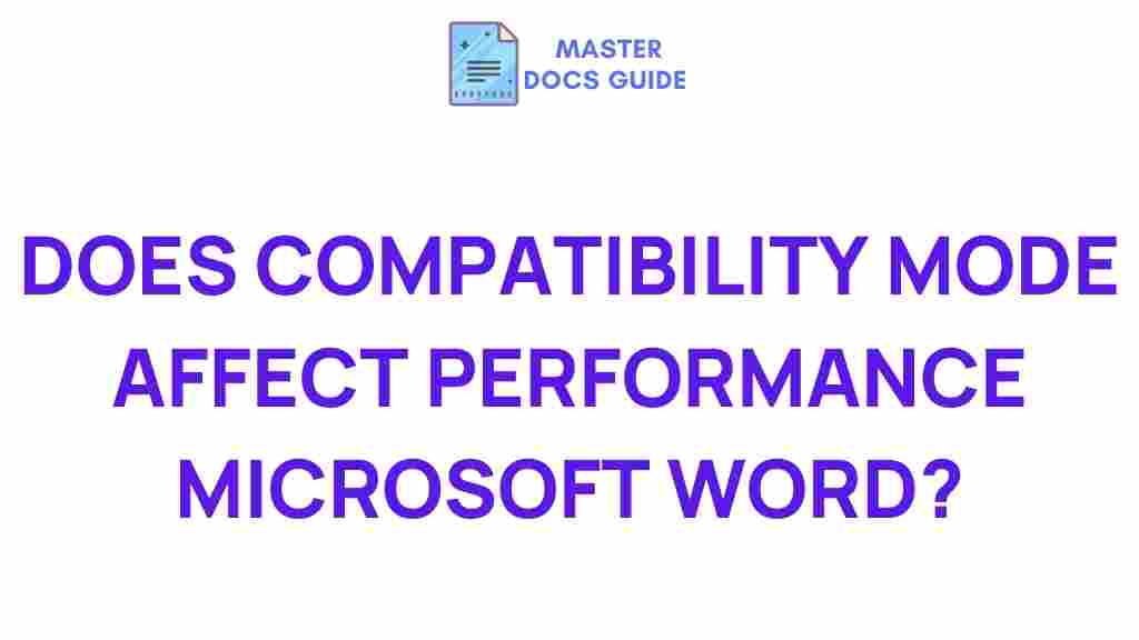 microsoft-word-compatibility-mode-performance