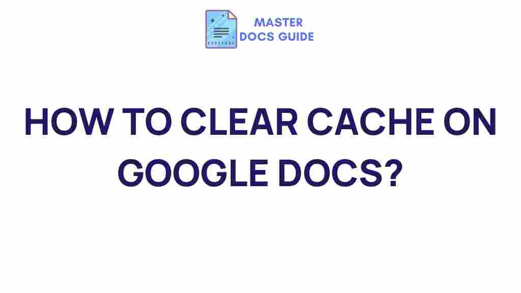google-docs-cache-clearing