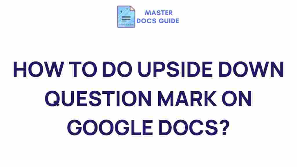 upside-down-question-mark-google-docs