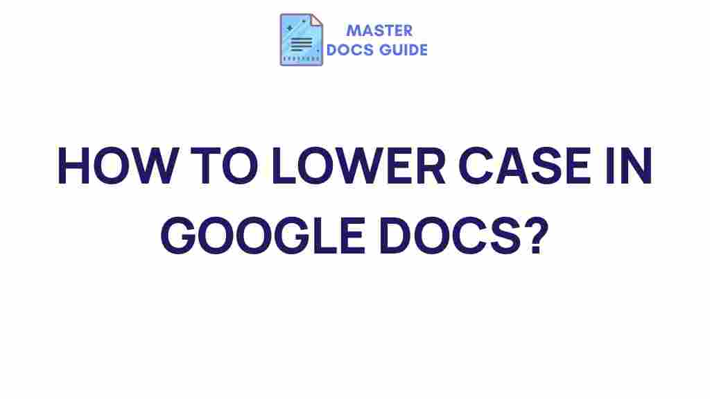 google-docs-lower-case