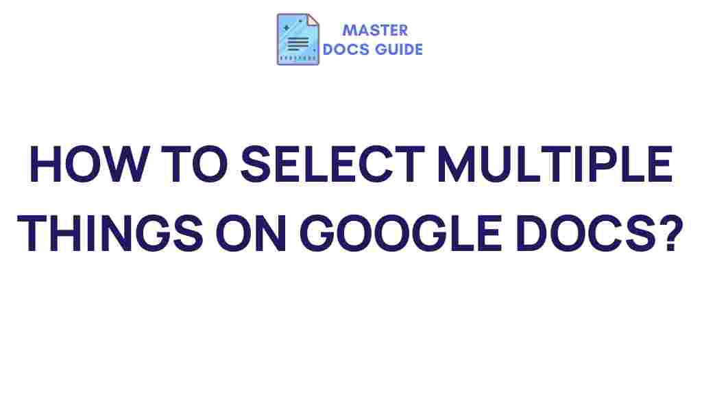 efficient-google-docs-selection