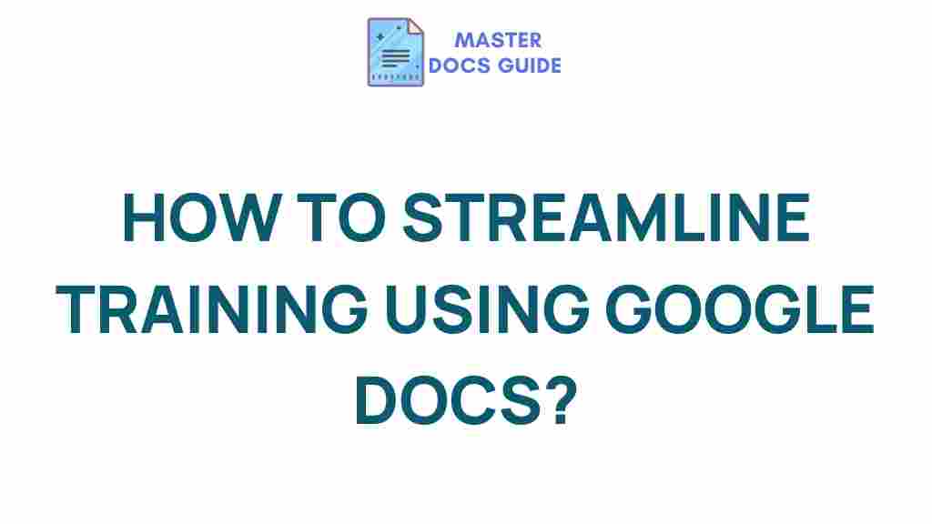 streamline-training-google-docs