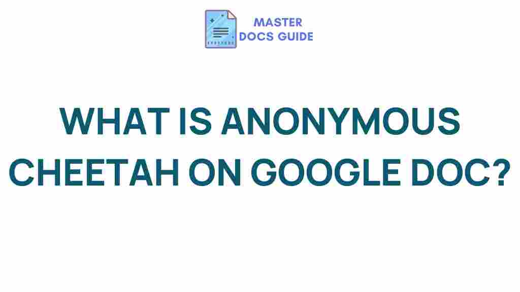 anonymous-cheetah-google-doc